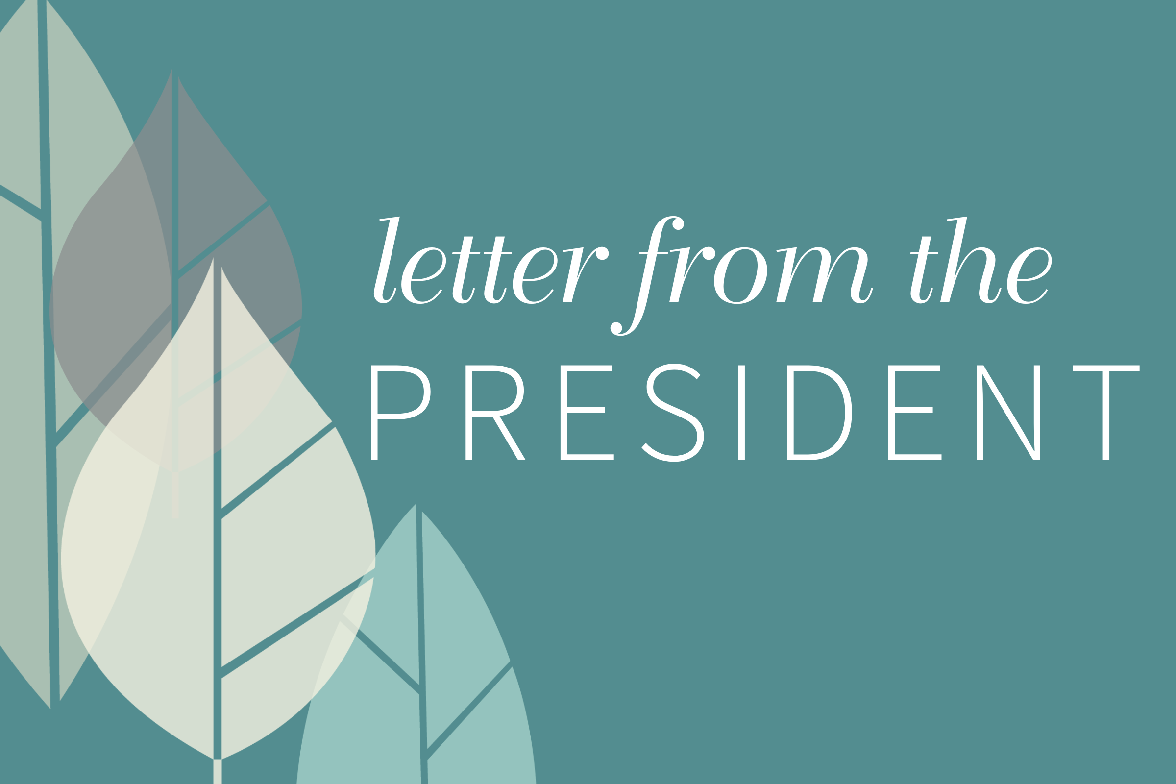 Letter From the President: 30th Anniversary Reflections