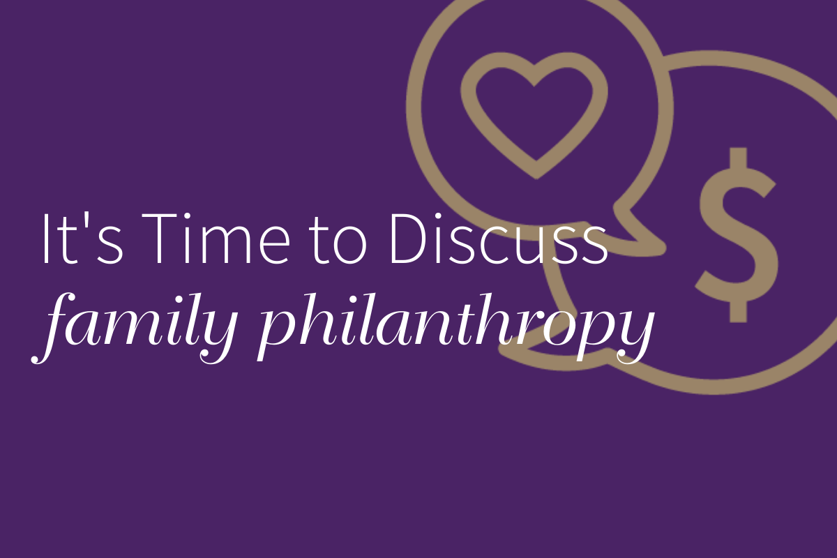 It’s Time to Discuss Family Philanthropy